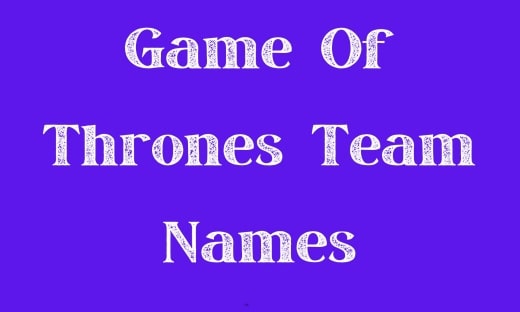 Game Of Thrones Team Names
