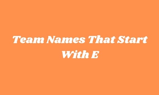 Team Names That Start With E